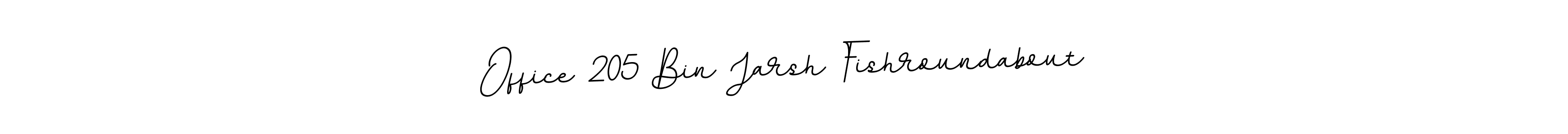Design your own signature with our free online signature maker. With this signature software, you can create a handwritten (BallpointsItalic-DORy9) signature for name Office 205 Bin Jarsh Fishroundabout. Office 205 Bin Jarsh Fishroundabout signature style 11 images and pictures png