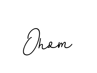 Make a beautiful signature design for name Ohom. With this signature (BallpointsItalic-DORy9) style, you can create a handwritten signature for free. Ohom signature style 11 images and pictures png