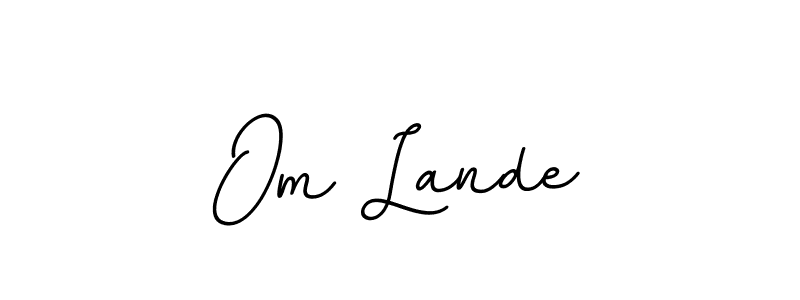 Make a beautiful signature design for name Om Lande. With this signature (BallpointsItalic-DORy9) style, you can create a handwritten signature for free. Om Lande signature style 11 images and pictures png