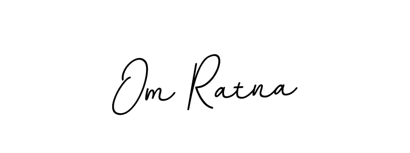 Make a beautiful signature design for name Om Ratna. With this signature (BallpointsItalic-DORy9) style, you can create a handwritten signature for free. Om Ratna signature style 11 images and pictures png