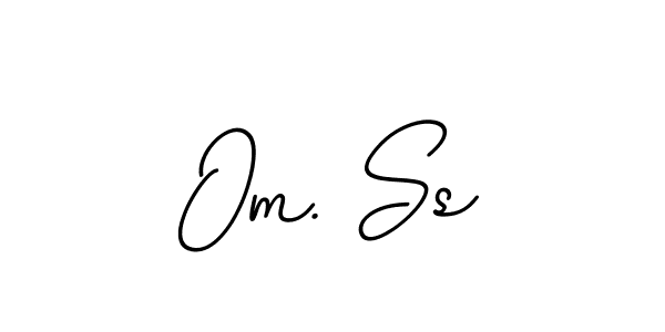 You should practise on your own different ways (BallpointsItalic-DORy9) to write your name (Om. Ss) in signature. don't let someone else do it for you. Om. Ss signature style 11 images and pictures png