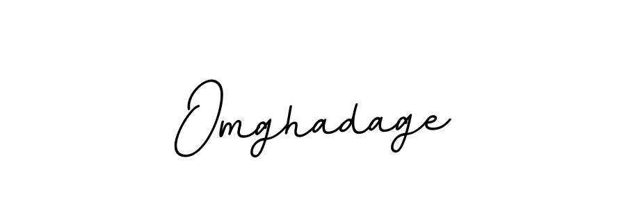 Create a beautiful signature design for name Omghadage. With this signature (BallpointsItalic-DORy9) fonts, you can make a handwritten signature for free. Omghadage signature style 11 images and pictures png