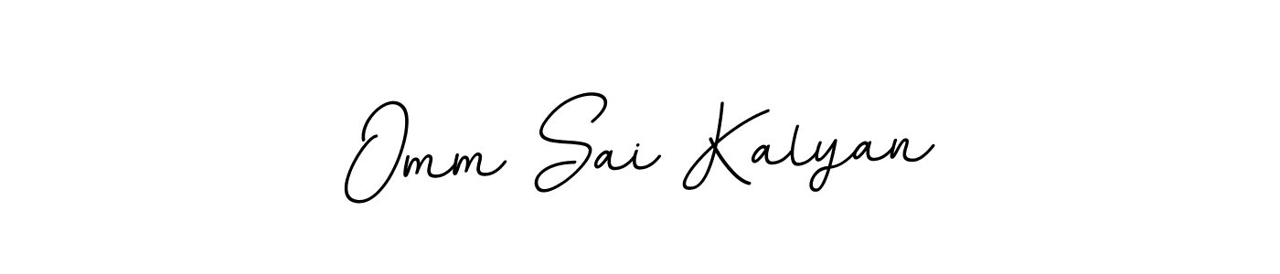 You should practise on your own different ways (BallpointsItalic-DORy9) to write your name (Omm Sai Kalyan) in signature. don't let someone else do it for you. Omm Sai Kalyan signature style 11 images and pictures png