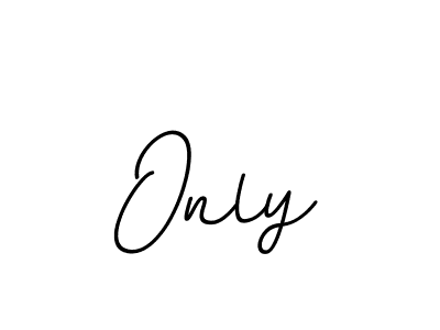 Use a signature maker to create a handwritten signature online. With this signature software, you can design (BallpointsItalic-DORy9) your own signature for name Only. Only signature style 11 images and pictures png