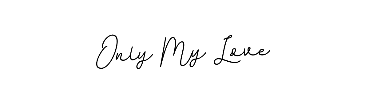 Make a beautiful signature design for name Only My Love. With this signature (BallpointsItalic-DORy9) style, you can create a handwritten signature for free. Only My Love signature style 11 images and pictures png