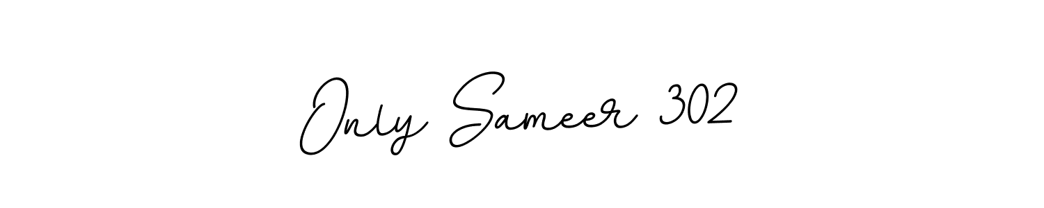 How to make Only Sameer 302 signature? BallpointsItalic-DORy9 is a professional autograph style. Create handwritten signature for Only Sameer 302 name. Only Sameer 302 signature style 11 images and pictures png