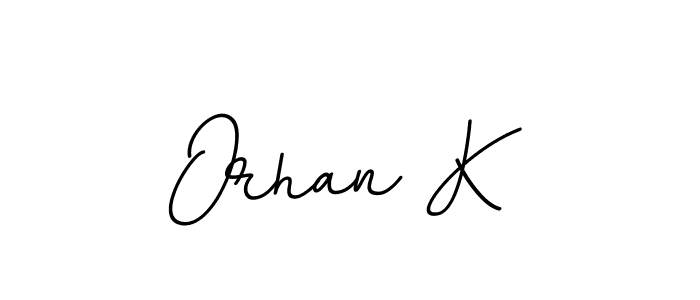 You should practise on your own different ways (BallpointsItalic-DORy9) to write your name (Orhan K) in signature. don't let someone else do it for you. Orhan K signature style 11 images and pictures png