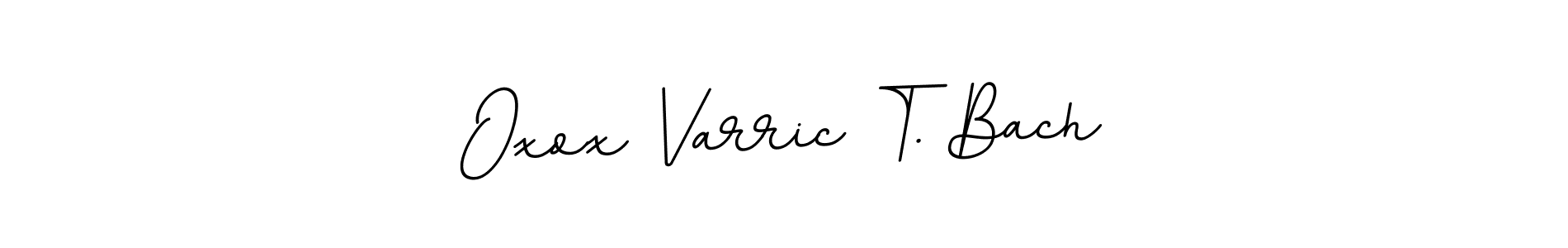 Make a beautiful signature design for name Oxox Varric T. Bach. Use this online signature maker to create a handwritten signature for free. Oxox Varric T. Bach signature style 11 images and pictures png