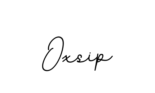 You should practise on your own different ways (BallpointsItalic-DORy9) to write your name (Oxsip) in signature. don't let someone else do it for you. Oxsip signature style 11 images and pictures png