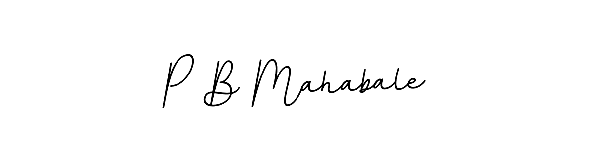 You should practise on your own different ways (BallpointsItalic-DORy9) to write your name (P B Mahabale) in signature. don't let someone else do it for you. P B Mahabale signature style 11 images and pictures png