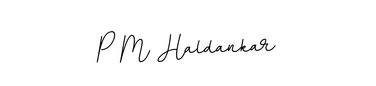 Create a beautiful signature design for name P M Haldankar. With this signature (BallpointsItalic-DORy9) fonts, you can make a handwritten signature for free. P M Haldankar signature style 11 images and pictures png