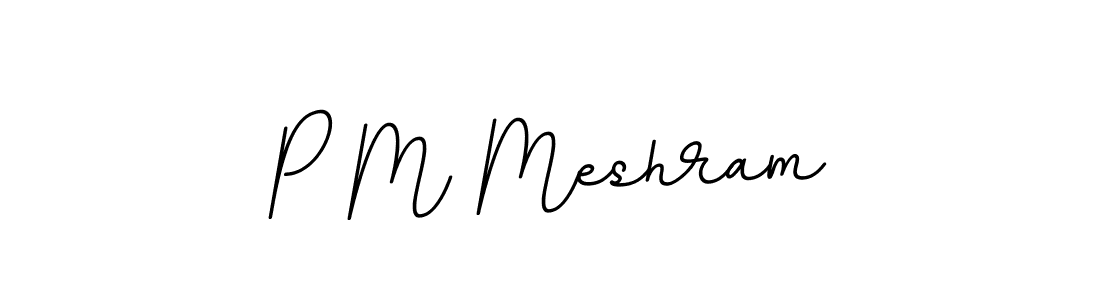 The best way (BallpointsItalic-DORy9) to make a short signature is to pick only two or three words in your name. The name P M Meshram include a total of six letters. For converting this name. P M Meshram signature style 11 images and pictures png