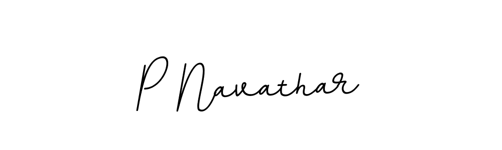You should practise on your own different ways (BallpointsItalic-DORy9) to write your name (P Navathar) in signature. don't let someone else do it for you. P Navathar signature style 11 images and pictures png