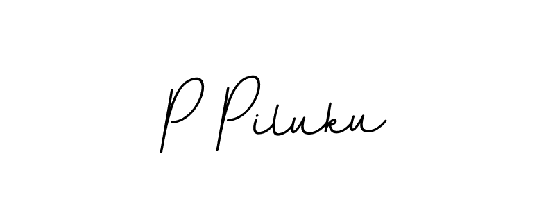 P Piluku stylish signature style. Best Handwritten Sign (BallpointsItalic-DORy9) for my name. Handwritten Signature Collection Ideas for my name P Piluku. P Piluku signature style 11 images and pictures png