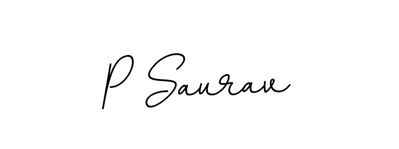 You should practise on your own different ways (BallpointsItalic-DORy9) to write your name (P Saurav) in signature. don't let someone else do it for you. P Saurav signature style 11 images and pictures png