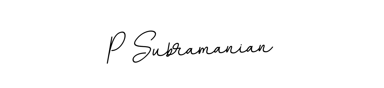 Design your own signature with our free online signature maker. With this signature software, you can create a handwritten (BallpointsItalic-DORy9) signature for name P Subramanian. P Subramanian signature style 11 images and pictures png