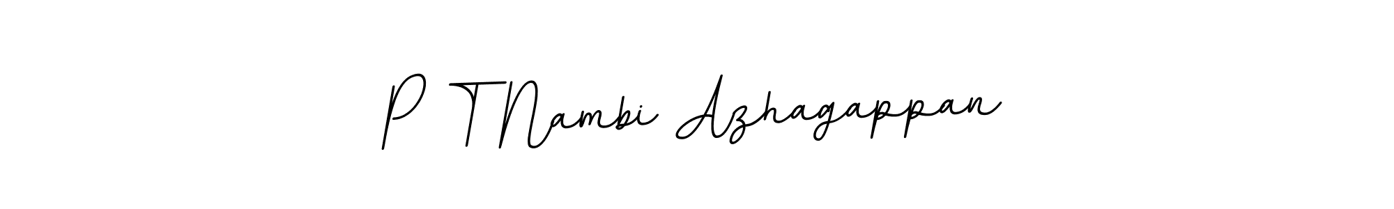 You should practise on your own different ways (BallpointsItalic-DORy9) to write your name (P T Nambi Azhagappan) in signature. don't let someone else do it for you. P T Nambi Azhagappan signature style 11 images and pictures png
