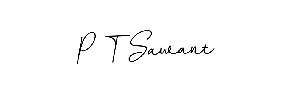 Create a beautiful signature design for name P T Sawant. With this signature (BallpointsItalic-DORy9) fonts, you can make a handwritten signature for free. P T Sawant signature style 11 images and pictures png