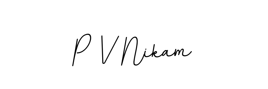 You should practise on your own different ways (BallpointsItalic-DORy9) to write your name (P V Nikam) in signature. don't let someone else do it for you. P V Nikam signature style 11 images and pictures png