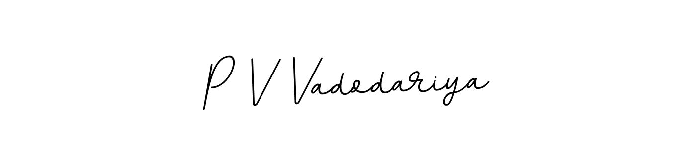 How to make P V Vadodariya name signature. Use BallpointsItalic-DORy9 style for creating short signs online. This is the latest handwritten sign. P V Vadodariya signature style 11 images and pictures png