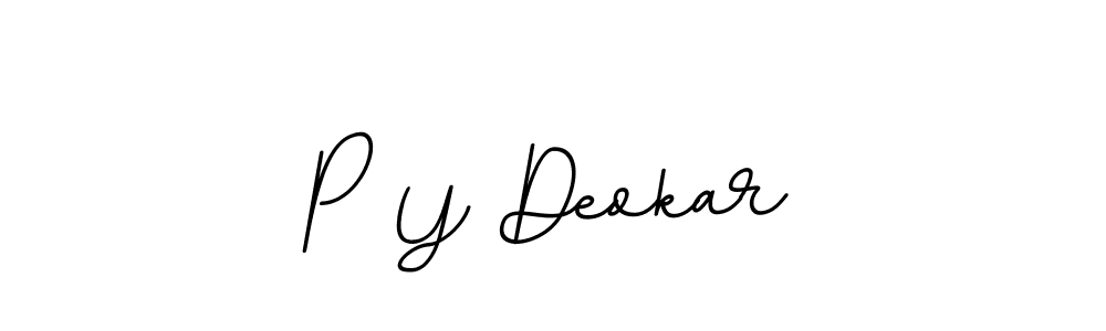 This is the best signature style for the P Y Deokar name. Also you like these signature font (BallpointsItalic-DORy9). Mix name signature. P Y Deokar signature style 11 images and pictures png