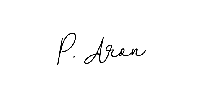 You should practise on your own different ways (BallpointsItalic-DORy9) to write your name (P. Aron) in signature. don't let someone else do it for you. P. Aron signature style 11 images and pictures png