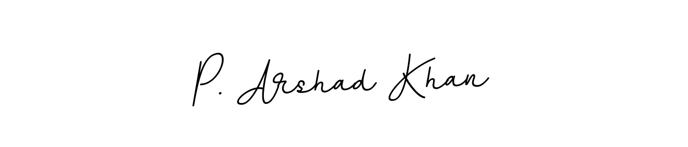 How to make P. Arshad Khan name signature. Use BallpointsItalic-DORy9 style for creating short signs online. This is the latest handwritten sign. P. Arshad Khan signature style 11 images and pictures png