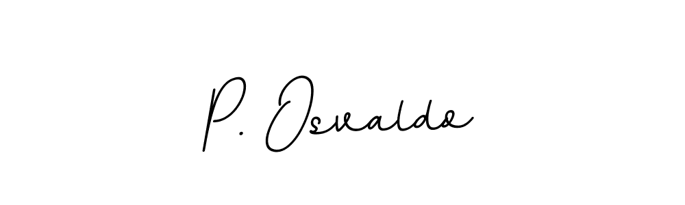 It looks lik you need a new signature style for name P. Osvaldo. Design unique handwritten (BallpointsItalic-DORy9) signature with our free signature maker in just a few clicks. P. Osvaldo signature style 11 images and pictures png