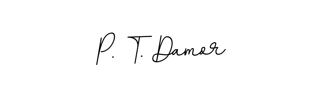 You should practise on your own different ways (BallpointsItalic-DORy9) to write your name (P. T. Damor) in signature. don't let someone else do it for you. P. T. Damor signature style 11 images and pictures png