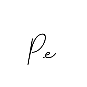 Also we have P.e name is the best signature style. Create professional handwritten signature collection using BallpointsItalic-DORy9 autograph style. P.e signature style 11 images and pictures png