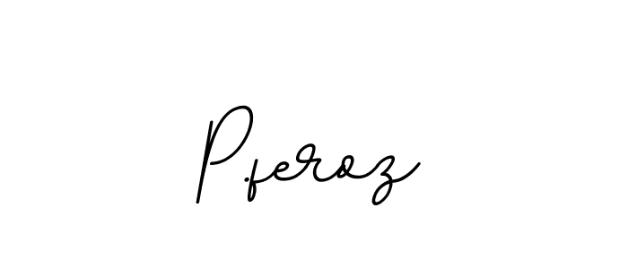 You should practise on your own different ways (BallpointsItalic-DORy9) to write your name (P.feroz) in signature. don't let someone else do it for you. P.feroz signature style 11 images and pictures png