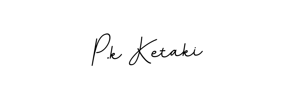 How to make P.k Ketaki signature? BallpointsItalic-DORy9 is a professional autograph style. Create handwritten signature for P.k Ketaki name. P.k Ketaki signature style 11 images and pictures png