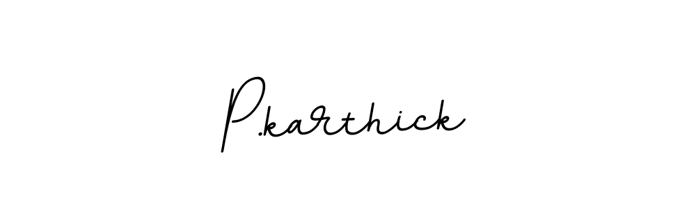 Best and Professional Signature Style for P.karthick. BallpointsItalic-DORy9 Best Signature Style Collection. P.karthick signature style 11 images and pictures png