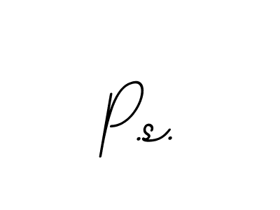 Use a signature maker to create a handwritten signature online. With this signature software, you can design (BallpointsItalic-DORy9) your own signature for name P.s.. P.s. signature style 11 images and pictures png