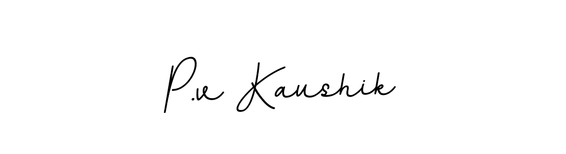 You should practise on your own different ways (BallpointsItalic-DORy9) to write your name (P.v Kaushik) in signature. don't let someone else do it for you. P.v Kaushik signature style 11 images and pictures png