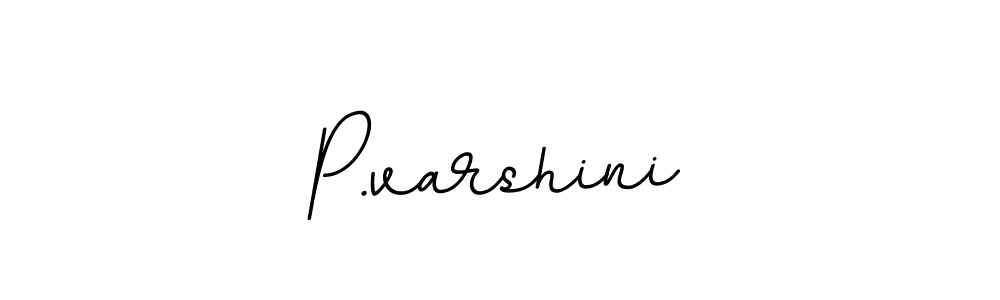 Use a signature maker to create a handwritten signature online. With this signature software, you can design (BallpointsItalic-DORy9) your own signature for name P.varshini. P.varshini signature style 11 images and pictures png