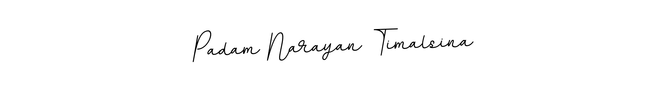 Use a signature maker to create a handwritten signature online. With this signature software, you can design (BallpointsItalic-DORy9) your own signature for name Padam Narayan Timalsina. Padam Narayan Timalsina signature style 11 images and pictures png