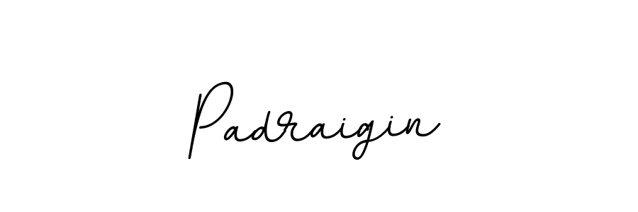 Create a beautiful signature design for name Padraigin. With this signature (BallpointsItalic-DORy9) fonts, you can make a handwritten signature for free. Padraigin signature style 11 images and pictures png