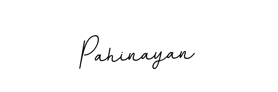 You should practise on your own different ways (BallpointsItalic-DORy9) to write your name (Pahinayan) in signature. don't let someone else do it for you. Pahinayan signature style 11 images and pictures png
