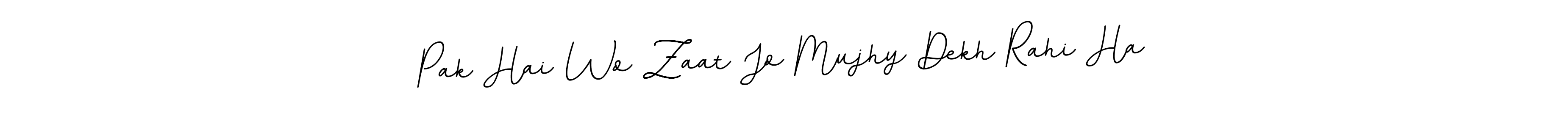 Here are the top 10 professional signature styles for the name Pak Hai Wo Zaat Jo Mujhy Dekh Rahi Ha. These are the best autograph styles you can use for your name. Pak Hai Wo Zaat Jo Mujhy Dekh Rahi Ha signature style 11 images and pictures png