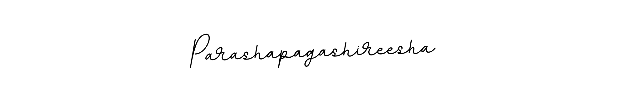 The best way (BallpointsItalic-DORy9) to make a short signature is to pick only two or three words in your name. The name Parashapagashireesha include a total of six letters. For converting this name. Parashapagashireesha signature style 11 images and pictures png