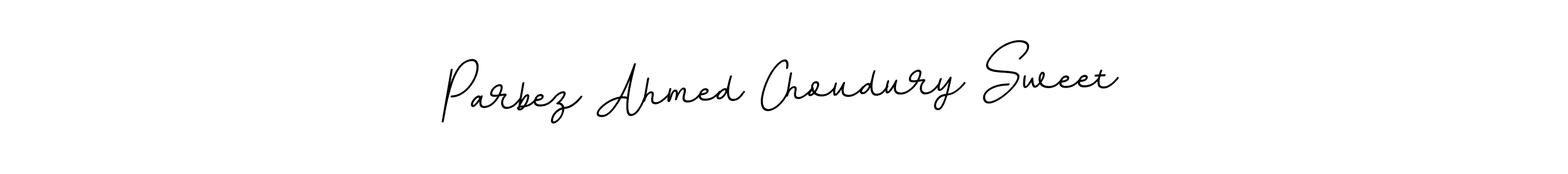 Make a beautiful signature design for name Parbez Ahmed Choudury Sweet. With this signature (BallpointsItalic-DORy9) style, you can create a handwritten signature for free. Parbez Ahmed Choudury Sweet signature style 11 images and pictures png