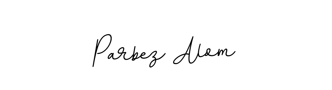 This is the best signature style for the Parbez Alom name. Also you like these signature font (BallpointsItalic-DORy9). Mix name signature. Parbez Alom signature style 11 images and pictures png