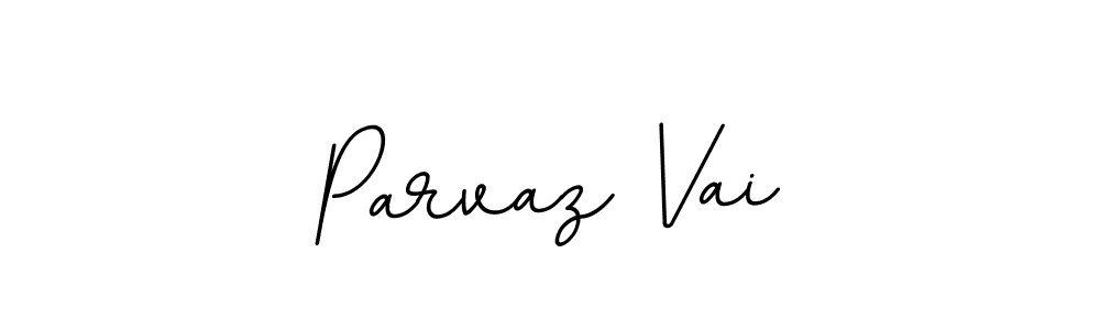 Check out images of Autograph of Parvaz Vai name. Actor Parvaz Vai Signature Style. BallpointsItalic-DORy9 is a professional sign style online. Parvaz Vai signature style 11 images and pictures png