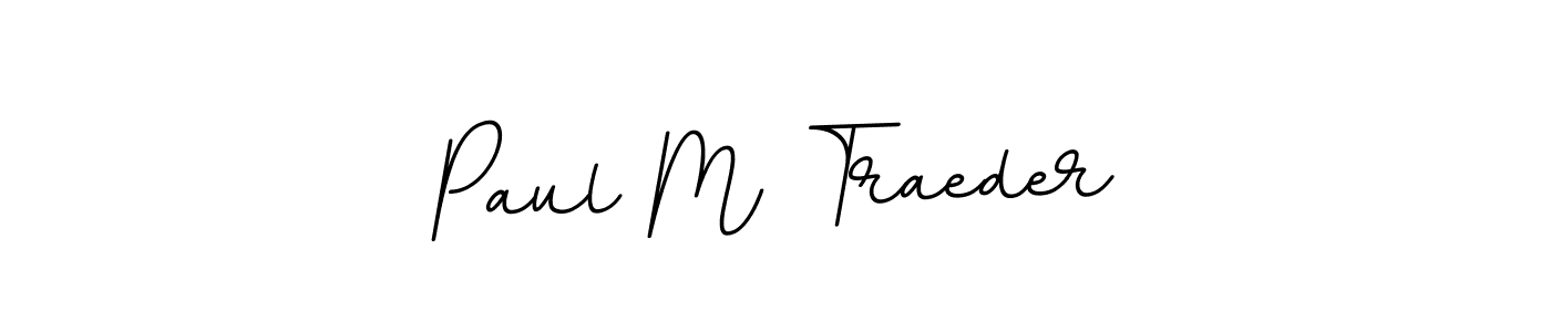 Create a beautiful signature design for name Paul M Traeder. With this signature (BallpointsItalic-DORy9) fonts, you can make a handwritten signature for free. Paul M Traeder signature style 11 images and pictures png