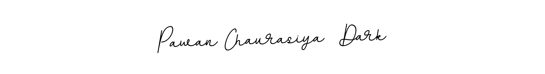 Create a beautiful signature design for name Pawan Chaurasiya  Dark. With this signature (BallpointsItalic-DORy9) fonts, you can make a handwritten signature for free. Pawan Chaurasiya  Dark signature style 11 images and pictures png