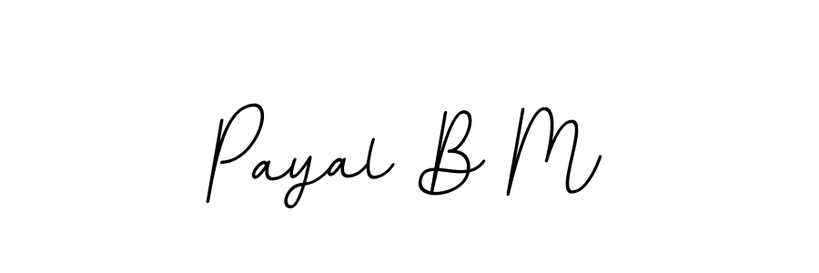 Payal B M stylish signature style. Best Handwritten Sign (BallpointsItalic-DORy9) for my name. Handwritten Signature Collection Ideas for my name Payal B M. Payal B M signature style 11 images and pictures png