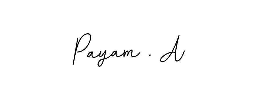 Design your own signature with our free online signature maker. With this signature software, you can create a handwritten (BallpointsItalic-DORy9) signature for name Payam . A. Payam . A signature style 11 images and pictures png