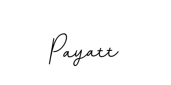 You should practise on your own different ways (BallpointsItalic-DORy9) to write your name (Payatt) in signature. don't let someone else do it for you. Payatt signature style 11 images and pictures png