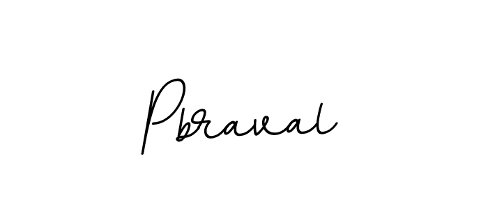 Create a beautiful signature design for name Pbraval. With this signature (BallpointsItalic-DORy9) fonts, you can make a handwritten signature for free. Pbraval signature style 11 images and pictures png